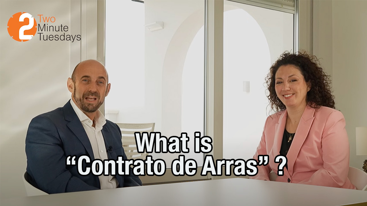 Understanding Contrato de Arras: Guide to Mijas Costa Property Agreements | 2 Minute Tuesdays Ep11